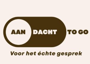 Aan dacht to go